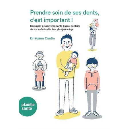 Prendre soin de ses dents, c'est important ! : Comment préserver la santé bucco-dentaire de vos enfants dès leur plus jeune âge