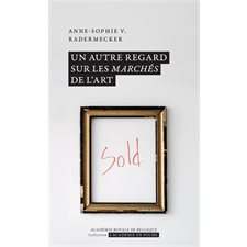 Un autre regard sur les marchés de l'art