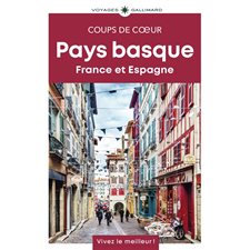 Pays basque : France et Espagne (Gallimard) : 1re édition : Gallimard voyages. Coups de coeur