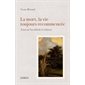 La mort, la vie toujours recommencée : Essai sur l'au-delà de la violence, Phares