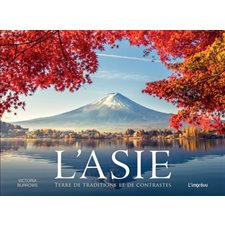 L'Asie : Terre de traditions et de contrastes