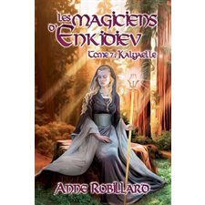 Les magiciens d'Enkidiev T.07 : Kalyaelle : FAN