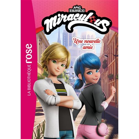 Miraculous : Nouvelles histoires T.02 : Une nouvelle amie : Bibliothèque rose : 6-8