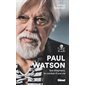 Paul Watson : Sea Shepherd, le combat d'une vie : Hommes et océans