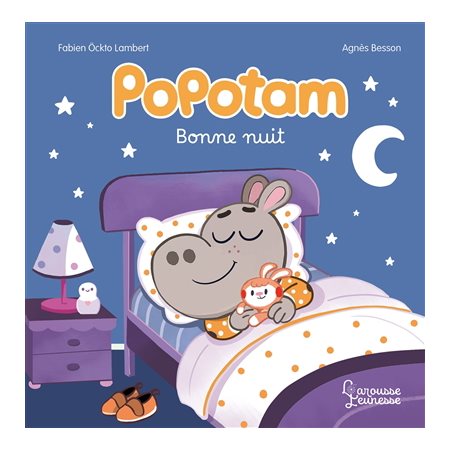 Popotam : Bonne nuit : Larousse jeunesse : Couverture rigide
