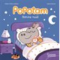 Popotam : Bonne nuit : Larousse jeunesse : Couverture rigide