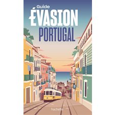 Portugal (Guide évasion) : Édition 2025 : Guide évasion