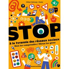 Stop à la tyrannie des réseaux sociaux : Bien les comprendre, mieux les gérer