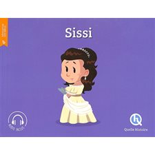 Sissi : Quelle histoire. Histoire jeunesse. Révolution, XIXe siècle