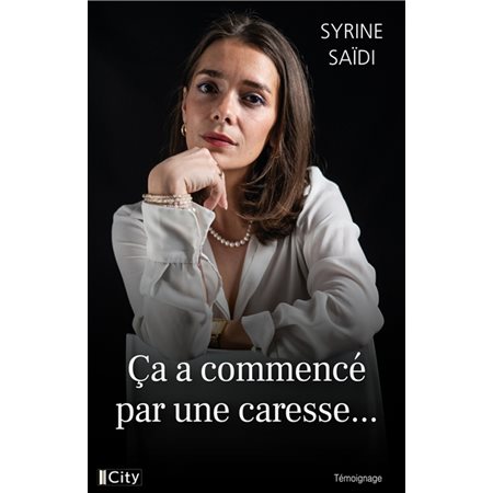 Ca a commencé par une caresse ... : Témoignage