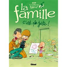 Le meilleur de Titeuf T.04 : La famille : C'est pô juste ! : Bande dessinée