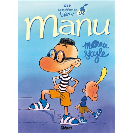 Le meilleur de Titeuf T.01 : Manu : Manu style : Bande dessinée