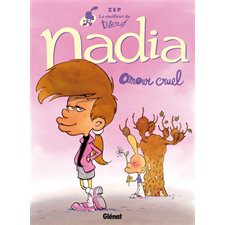 Le meilleur de Titeuf T.02 : Nadia : Amour cruel : Bande dessinée