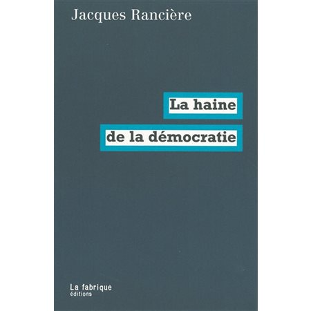 La haine de la démocratie