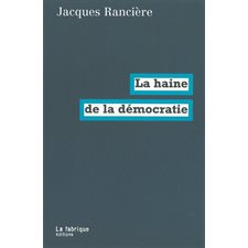 La haine de la démocratie