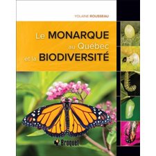 Le monarque au Québec et la biodiversité