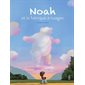 Noah et la fabrique à nuages : Couverture rigide