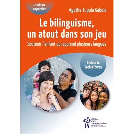 Le bilinguisme, un atout dans son jeu : Soutenir l'enfant qui apprend plusieurs langues `Pour la vie