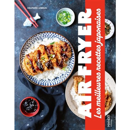 Air fryer : Les meilleures recettes japonaises : Air fryer