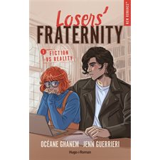 Losers' fraternity T.01 : Fiction vs reality : NR