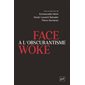 Face à l'obscurantisme woke