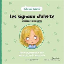 Les signaux d'alerte expliqués aux minis : Album psychoéducatif pour aborder les sujets importants : Catimini : Couverture souple