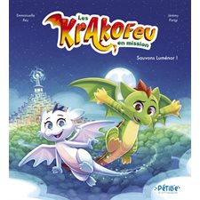 Les Krakofeu en mission : Sauvons Luménor ! : Pétille et compagnie : Couverture rigide