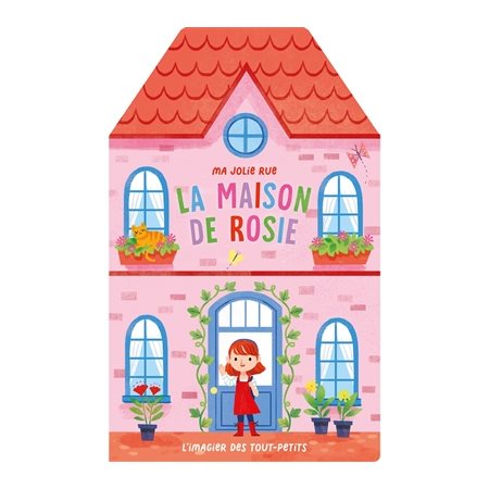 La maison de Rosie : Ma jolie rue : Livre cartonné