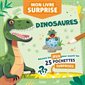 Dinosaures : Réussis les jeux pour ouvrir les 25 pochettes surprises : Mon livre surprise