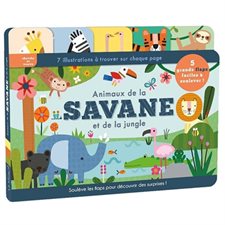 Animaux de la savane et de la jungle : 7 illustrations à trouver sur chaque page, soulève les flaps pour découvrir des surprises ! : Petits explorateurs : Livre cartonné