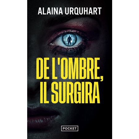 De l'ombre, il surgira (FP) : Pocket. Thriller : POL