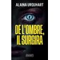 De l'ombre, il surgira (FP) : Pocket. Thriller : POL
