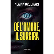 De l'ombre, il surgira (FP) : Pocket. Thriller : POL