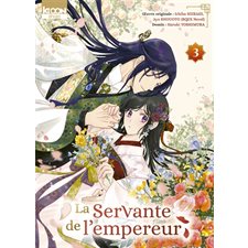 La servante de l'empereur T.03 : Manga : ADO : SHOJO