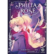 Philia Rosé : La prophétie de la couronne d'épines T.01 : Manga : SHOJO