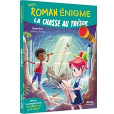 La chasse au trésor : Romans. Mon roman énigme : 6-8