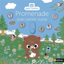 Promenade avec Petite ourse : Petit Nathan : Livre cartonné
