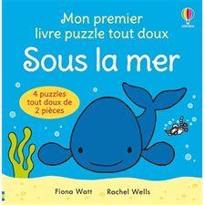 Sous la mer : Mon premier livre puzzle tout doux : 4 puzzles tout doux de 2 pièces : Les tout-doux Usborne : Livre cartonné