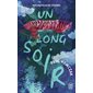 Un long soir (FP) : nouvelles