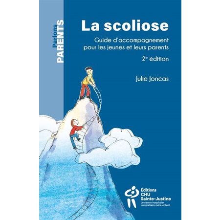 La scoliose : Guide d'accompagnement pour les jeunes et leurs parents