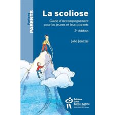 La scoliose : Guide d'accompagnement pour les jeunes et leurs parents