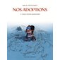 Nos adoptions T.02 : Nous t'avons abandonné