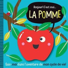 Bonjour ! C’est moi ... la pomme : Couverture souple