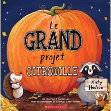 Le grand projet citrouille : Couverture souple