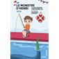 Le Monstre d'Henri : Station jeunesse T.02 : 6-8
