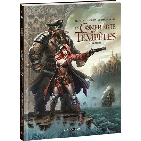 La Confrérie des tempêtes T.01 : Thoorak : Bande dessinée