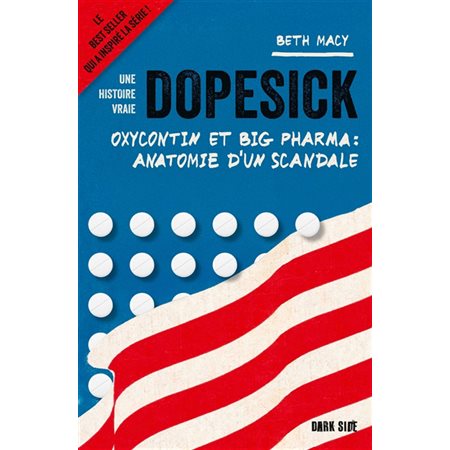 Dopesick : Oxycontin et Big Pharma, anatomie d'un scandale : Une histoire vraie : Récits