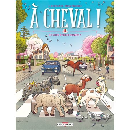 A cheval ! T.11 : Où vous étrier passés ? : Bande dessinée
