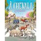A cheval ! T.11 : Où vous étrier passés ? : Bande dessinée