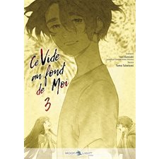 Ce vide au fond de moi T.03 : Manga : ADT : PAV : SEINEN